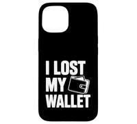 J'Ai Perdu Mon Portefeuille Coque pour iPhone 15