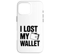 J'Ai Perdu Mon Portefeuille Coque pour iPhone 16 Pro Max