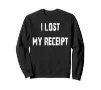 J'Ai Perdu Mon reçu Sweatshirt