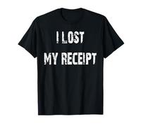 J'Ai Perdu Mon reçu T-Shirt