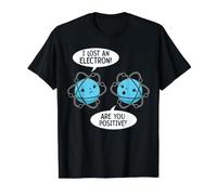 J'Ai Perdu Un électron, êtes-Vous Positif Science Biologie T-Shirt Graphique avec Valeur