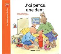 Elisabeth de Lambilly – J'ai perdu une dent – Illustrations : Marie-Aline Bawin