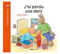 J'ai perdu une dent Elisabeth de Lambilly (Auteur), Marie-Aline Bawin (Illustration)