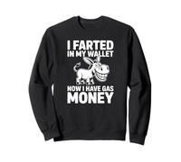J'Ai pété dans Mon Portefeuille Maintenant J'Ai de l'essence, de l'argent, Funny Donkey Sweatshirt