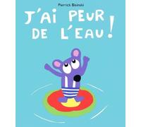 J'ai Peur De L'eau !