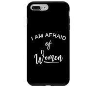 J'Ai Peur des Femmes drôles Coque pour iPhone 7 Plus/8 Plus