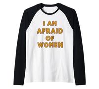 J'Ai Peur des Femmes drôles Manche Raglan