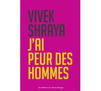 J'ai peur des hommes - Vivek Shraya - Eds Du Remue-Menage - broché - Essai