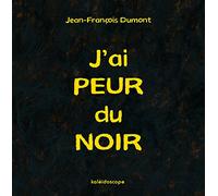 J'ai peur du noir – Kaleidoscope