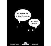J'ai peur du noir. - Ya boyus' temnoty.