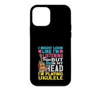 J'Ai Peut-être l'air d'écouter dans ma tête Que Je Joue du ukulélé Coque pour iPhone 12 Mini
