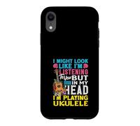 J'Ai Peut-être l'air d'écouter dans ma tête Que Je Joue du ukulélé Coque pour iPhone XR