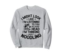 J'ai peut-être l'air d'écouter, mais dans ma tête, je suis en train de faire des nouilles Sweatshirt