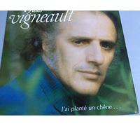 j'ai planté un chene (gilles vigneault)