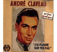 André Claveau - J'Ai Pleure sur Tes Pas