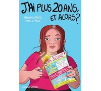J'ai plus 20 ans... et alors ?