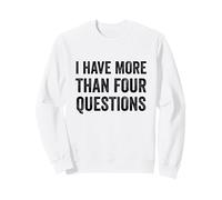 J'Ai Plus de Quatre Questions Sweatshirt