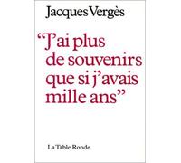 J'ai plus de souvenirs que si j'avais mille ans
