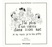 J'ai Plus D'un Vieux Dans Mon Sac, Si Tu Veux Je Te Les Prête