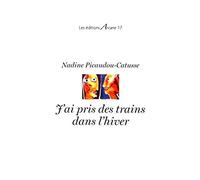 J'Ai Pris des Trains Dans l'Hiver
