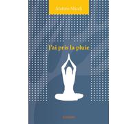 J'ai pris la pluie - Mattéo Miceli - Edilivre-Aparis - broché - Essai