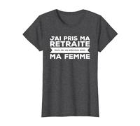 J'Ai Pris Ma Retraite Ma Femme Nouveau Boss T-Shirt, Femme, Chiné Foncé, XS
