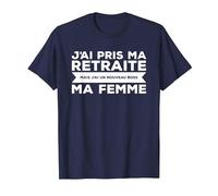 J'Ai Pris Ma Retraite Ma Femme Nouveau Boss T-Shirt, Homme, Bleu Marine, M