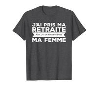 J'Ai Pris Ma Retraite Ma Femme Nouveau Boss T-Shirt, Homme, Chiné Foncé, 3XL