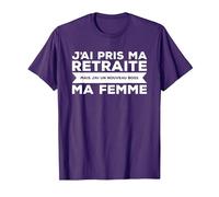 J'Ai Pris Ma Retraite Ma Femme Nouveau Boss T-Shirt, Homme, Violet, XXL