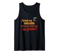 J'Ai Pris ma Retraite mais J'Ai Un Nouveau Boss ma Femme Débardeur