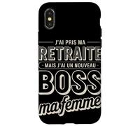 J'Ai Pris Ma Retraite Nouveau Boss Ma Femme Coque pour iPhone X/XS