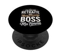 J'Ai Pris Ma Retraite Nouveau Boss PopSockets PopGrip Adhésif