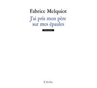 J'ai pris mon père sur mes épaules
