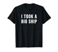 J'Ai Pris Un Gros Navire T-Shirt