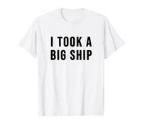 J'Ai Pris Un Gros Navire T-Shirt Graphique avec Valeur