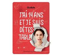 J'ai quatorze ans et je suis détestable (Capsule) (French Edition)