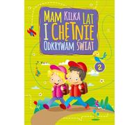 J'ai quelques années et je suis impatient de découvrir le monde 2 Travail collectif (Buch auf Polnisch)