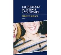 J'ai quelques questions à vous poser Rebecca Makkai (Auteur), Caroline Bouet (Traduction)