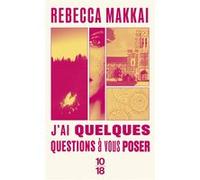 J'ai quelques questions à vous poser