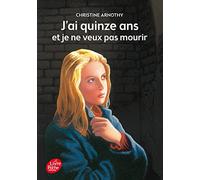 J'ai Quinze Ans Et Je Ne Veux Pas Mourir - Suivi De Il N'est Pas Si Facile De Vivre