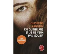 J'ai quinze ans et je ne veux pas mourir de Arnothy, Christine (1964) Poche