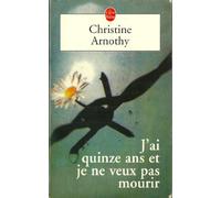 J'ai quinze ans et je ne veux pas mourir suivi de Il n'est pas si facile de vivre