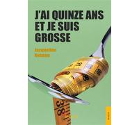 J'ai quinze ans et je suis grosse - Jacqueline Rotman - Jets D'encre - broché - Récit