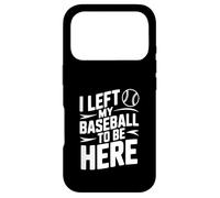 J'Ai quitté ma Balle de Baseball pour être Ici Coque pour iPhone 17 Pro
