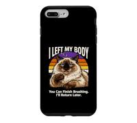 J'Ai quitté Mon Corps, tu Peux finir de brosser Ton Chat Coque pour iPhone 7 Plus/8 Plus