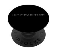 J'Ai quitté Mon église pour ça - Minimalist Faith Dry Humor PopSockets PopGrip Adhésif