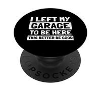 J'Ai quitté Mon Garage Car Lover Mechanic Garage Car Guy PopSockets PopGrip Adhésif