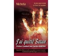 J'ai Quitté Satan - Ma Lutte Pour M'enfuir De L'enfer Du Satanisme