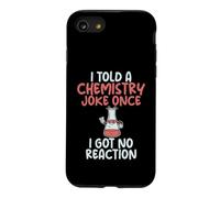 J'Ai raconté Une Blague de Chimie Une Fois Que Je n'ai Pas EU de Professeur de Science de la réaction Coque pour iPhone SE (2020) / 7/8