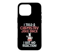 J'Ai raconté Une Blague de Chimie Une Fois Que Je n'ai Pas EU de Professeur de Science de la réaction Coque pour iPhone 16 Pro